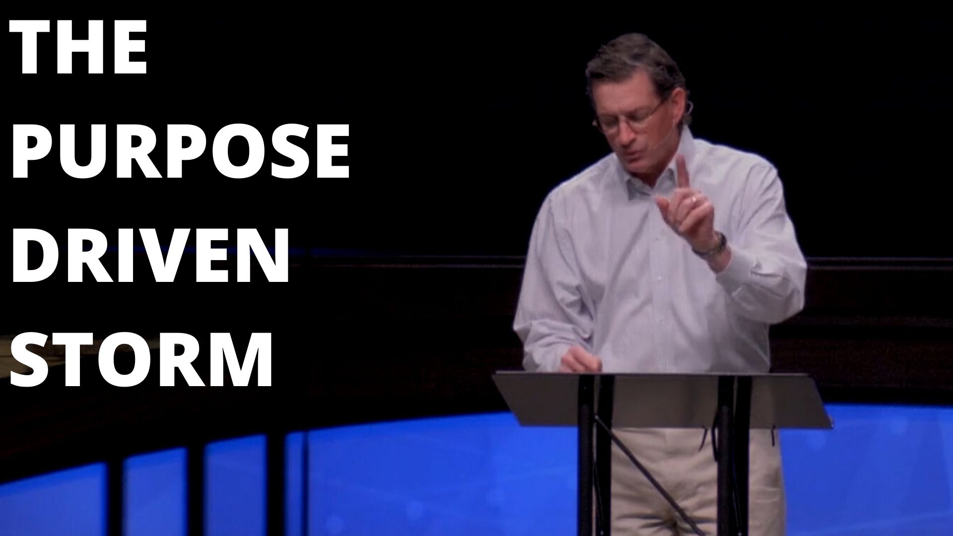 The Purpose Driven Storm (Audio)