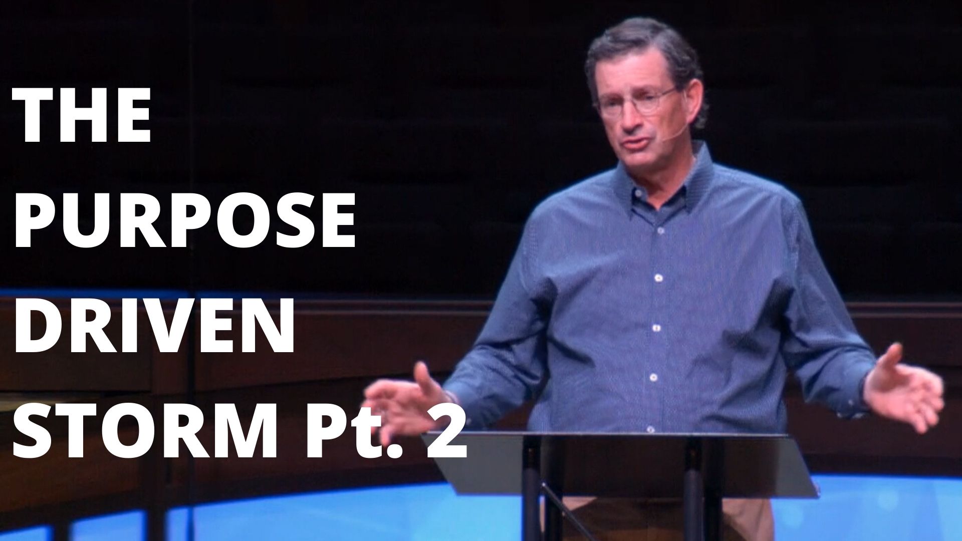 The Purpose Driven Storm Part 2 (Audio)
